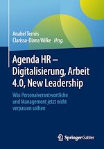 Télécharger le livre :  Agenda HR – Digitalisierung, Arbeit 4.0, New Leadership