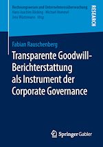 Télécharger le livre :  Transparente Goodwill-Berichterstattung als Instrument der Corporate Governance