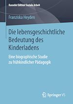 Download this eBook Die lebensgeschichtliche Bedeutung des Kinderladens