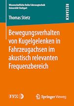 Download this eBook Bewegungsverhalten von Kugelgelenken in Fahrzeugachsen im akustisch relevanten Frequenzbereich