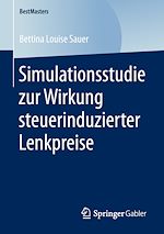 Télécharger le livre :  Simulationsstudie zur Wirkung steuerinduzierter Lenkpreise