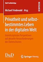 Télécharger le livre :  Privatheit und selbstbestimmtes Leben in der digitalen Welt