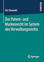 Télécharger le livre :  Das Patent- und Markenrecht im System des Verwaltungsrechts