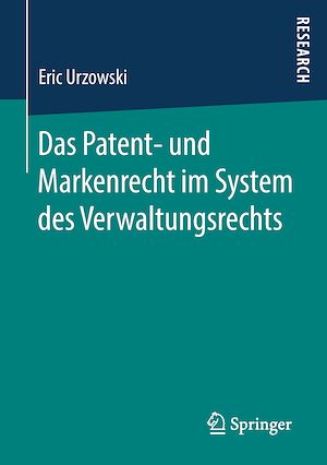 Téléchargez le livre :  Das Patent- und Markenrecht im System des Verwaltungsrechts