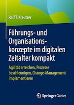 Télécharger le livre :  Führungs- und Organisationskonzepte im digitalen Zeitalter kompakt