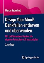 Download this eBook Design Your Mind! Denkfallen entlarven und überwinden