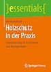 Télécharger le livre :  Holzschutz in der Praxis