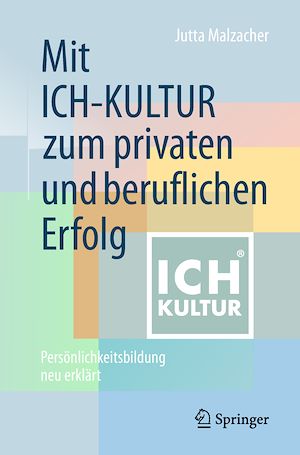 Téléchargez le livre :  Mit ICH-KULTUR  zum privaten und beruflichen Erfolg