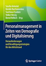 Télécharger le livre :  Personalmanagement in Zeiten von Demografie und Digitalisierung