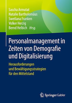Téléchargez le livre :  Personalmanagement in Zeiten von Demografie und Digitalisierung