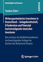 Télécharger le livre :  Wirkungsorientiertes Investieren in Deutschland – Anlagebereitschaft, Erfordernisse und Potenzial hochvermögender deutscher Investoren