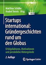 Télécharger le livre :  Startups international: Gründergeschichten rund um den Globus