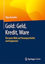Télécharger le livre :  Gold: Geld, Kredit, Ware
