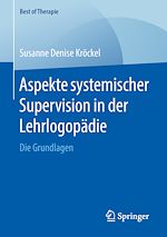 Télécharger le livre :  Aspekte systemischer Supervision in der Lehrlogopädie