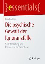 Télécharger le livre :  Die psychische Gewalt der Ignoranzfalle