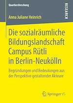 Télécharger le livre :  Die sozialräumliche Bildungslandschaft Campus Rütli in Berlin-Neukölln
