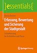 Télécharger le livre :  Erfassung, Bewertung und Sicherung der Stadtgestalt
