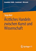 Download this eBook Ärztliches Handeln zwischen Kunst und Wissenschaft