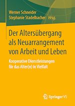 Télécharger le livre :  Der Altersübergang als Neuarrangement von Arbeit und Leben