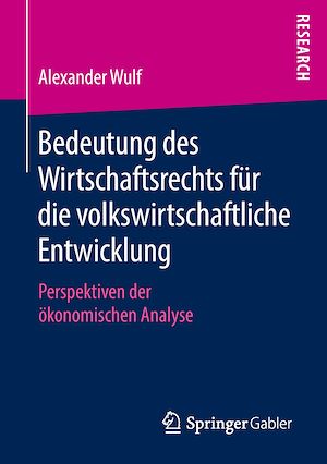 Téléchargez le livre :  Bedeutung des Wirtschaftsrechts für die volkswirtschaftliche Entwicklung