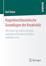 Télécharger le livre :  Kognitionstheoretische Grundlagen der Kreativität