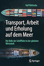 Télécharger le livre :  Transport, Arbeit und Erholung auf dem Meer
