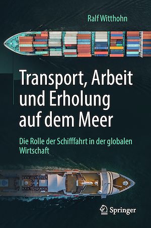 Téléchargez le livre :  Transport, Arbeit und Erholung auf dem Meer