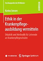 Download this eBook Ethik in der Krankenpflegeausbildung vermitteln