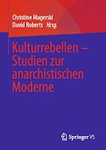 Télécharger le livre :  Kulturrebellen – Studien zur anarchistischen Moderne