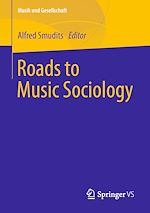 Download this eBook Roads to Music Sociology
