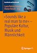 Télécharger le livre :  „Sounds like a real man to me“ – Populäre Kultur, Musik und Männlichkeit