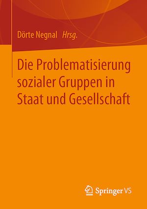Téléchargez le livre :  Die Problematisierung sozialer Gruppen in Staat und Gesellschaft