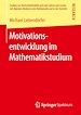 Télécharger le livre :  Motivationsentwicklung im Mathematikstudium