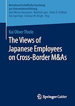 Download this eBook The Views of Japanese Employees on Cross-Border M&As