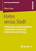 Télécharger le livre :  Hafen versus Stadt