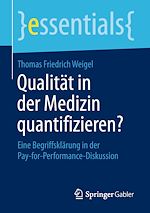 Télécharger le livre :  Qualität in der Medizin quantifizieren?