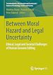 Télécharger le livre :  Between Moral Hazard and Legal Uncertainty