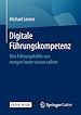 Télécharger le livre :  Digitale Führungskompetenz