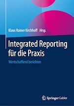 Télécharger le livre :  Integrated Reporting für die Praxis
