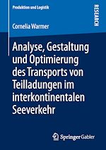 Télécharger le livre :  Analyse, Gestaltung und Optimierung des Transports von Teilladungen im interkontinentalen Seeverkehr