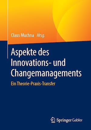 Téléchargez le livre :  Aspekte des Innovations- und Changemanagements