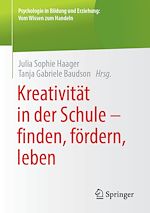 Télécharger le livre :  Kreativität in der Schule - finden, fördern, leben