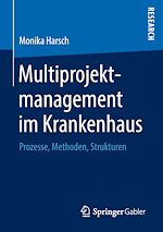 Télécharger le livre :  Multiprojektmanagement im Krankenhaus