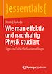 Télécharger le livre :  Wie man effektiv und nachhaltig Physik studiert