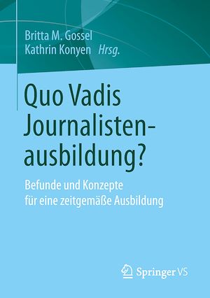 Téléchargez le livre :  Quo Vadis Journalistenausbildung?