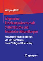 Télécharger le livre :  Allgemeine Erziehungswissenschaft. Systematische und historische Abhandlungen