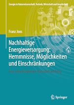 Télécharger le livre :  Nachhaltige Energieversorgung: Hemmnisse, Möglichkeiten und Einschränkungen
