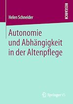 Télécharger le livre :  Autonomie und Abhängigkeit in der Altenpflege