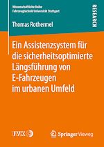 Download this eBook Ein Assistenzsystem für die sicherheitsoptimierte Längsführung von E-Fahrzeugen im urbanen Umfeld