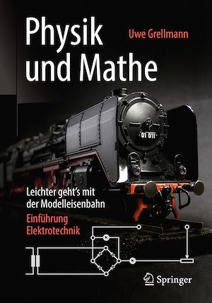 Téléchargez le livre :  Physik und Mathe – Leichter geht's mit der Modelleisenbahn